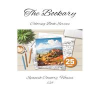 The Bookary Coloring Book Series: Old World Spanish Country Houses