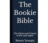 The Bookie Bible: The History and Science of the Local Agent