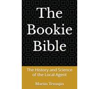 The Bookie Bible: The History and Science of the Local Agent