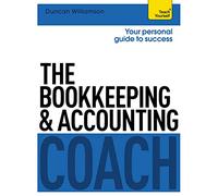 The Bookkeeping and Accounting Coach: Teach Yourself