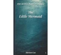 The Books Behind Disney: The Little Mermaid: How the Original Fairy Tale Was Rewritten for the Screen