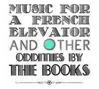 The Books - Music For A French Elevator And Other Oddities [Vinilo]