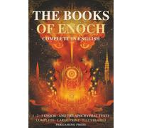 The Books of Enoch: Complete Collection: 1, 2 & 3 Enoch, the Book of Giants and the Apocryphal Texts - Fallen Angels, Nephilim & the Origin of the World (Large Print, Illustrated)