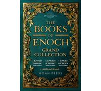 The Books Of Enoch Grand Collection: 1 Enoch, 2 Enoch, 3 Enoch & 5 Additional Gospels