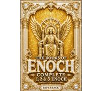 The Books of Enoch Large Pr Excluded of the Bible A Complete Collection of More Than 106 Chapters .Composed of Five Great Sections: 1. The Book of the ... Lost Apocalyptic Scriptures Restored English