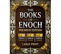 The Books of Enoch: The Complete Collection of Enoch I, II & III | PREMIUM EDITION with Large Print, High-Quality Illustrations, and Extra Apocryphal Scriptures