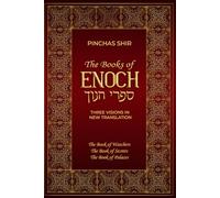 The Books of Enoch: Three Visions in New Translation (Second Temple Era Jewish Literature)