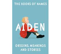 The books of names - AIDEN: Origins, Meanings and Stories