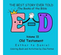 The Books of the Bible: Esther to Daniel (The Best Story Ever Told)