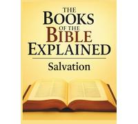 The Books of the Bible Explained: Salvation