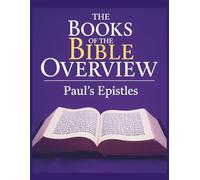 The Books of the Bible Overview: Paul's Epistles (Growing with God: The Books of the Bible Overview Series)