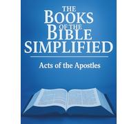 The Books of the Bible Simplified: Acts of the Apostles (Growing with God: The Books of the Bible Simplified Series)