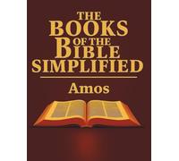 The Books of the Bible Simplified: Amos (Growing with God: The Books of the Bible Simplified Series)