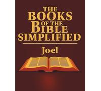 The Books of the Bible Simplified: Joel (Growing with God: The Books of the Bible Simplified Series)