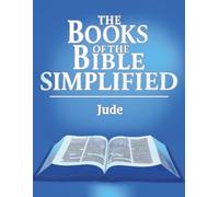 The Books of the Bible Simplified: Jude (Growing with God: The Books of the Bible Simplified Series)
