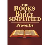 The Books of the Bible Simplified: Proverbs (Growing with God: The Books of the Bible Simplified Series)
