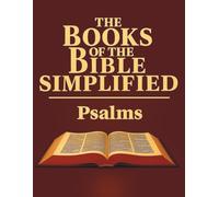 The Books of the Bible Simplified: Psalms (Growing with God: The Books of the Bible Simplified Series)