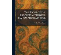 The Books of the Prophets Zephaniah, Nahum and Habakkuk