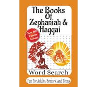 The Books Of Zephaniah & Haggai Word search: 55 Word Search Puzzles from the Minor Prophets (The Bible Books Word Search Series)