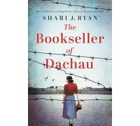 The Bookseller of Dachau: Absolutely heartbreaking and totally gripping World War 2 fiction