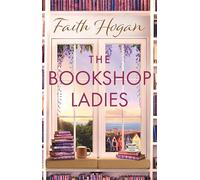 The Bookshop Ladies: The perfect uplifting story of friendship and community, shortlisted for the 2024 An Post Irish Book Awards (Bloomsbury Publishing)