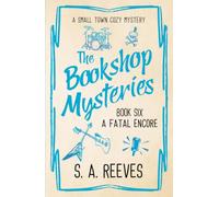 The Bookshop Mysteries: A Fatal Encore: A Small Town Cozy Mystery