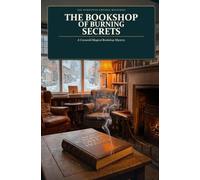 The Bookshop of Burning Secrets: A Cotswold Magical Bookshop Mystery (The Borrowed Endings Mysteries)
