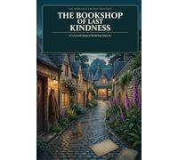 The Bookshop of Last Kindness: A Cotswold Magical Bookshop Mystery: 3 (The Borrowed Endings Mysteries)