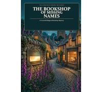 The Bookshop of Missing Names: A Cotswold Magical Bookshop Mystery: 2 (The Borrowed Endings Mysteries)