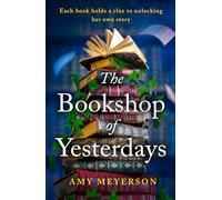 The Bookshop Of Yesterdays: The heartwarming and uplifting mystery family drama, perfect for fans of Evie Woods and books about books!