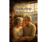 The Bookshop on Willow Street (Sweet cosy romance)
