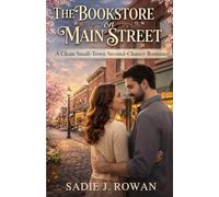 THE BOOKSTORE on MAIN STREET: A Clean Small-Town Second-Chance Romance (Hearts of Maple Creek)
