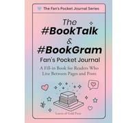 The #BookTalk & #BookGram Fan's Pocket Journal: A Fill-In Book for Readers Who Live Between Pages and Posts: 3 (The Fan's Pocket Journal)