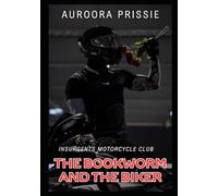 The Bookworm and The Biker: Insurgents Motorcycle Club