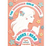 The Bookworm Girlie Journal: Books I Read: Log & Track 8.5x11 - Book Lover Gift for the Reader