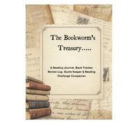 The Bookworm's Treasury: A Reading Journal, Book Tracker, Review Log, Quote Keeper & Reading Challenge Companion