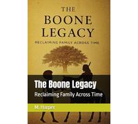The Boone Legacy: Reclaiming Family Across Time