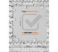 The Bootcamp Edition: Chopin Prelude in B minor Op. 28 No. 6