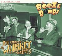 The Booze Bombs - Ice Cold Whiskey (Lim.ed.) [Vinilo]