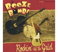 the Booze Bombs - Rockin' Off the Grid [Vinilo]
