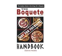 The Boquete Handbook: The Insider's Guide to Surviving Life in Boquete