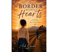 The Border Between Hearts: The Border Between Hearts: A Women's Fiction Novel