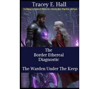 The Border Ethereal Diagnostic: The Warden under the Keep: 2
