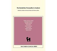 The Borderline Personality in Analysis (Chiron Clinical Series)