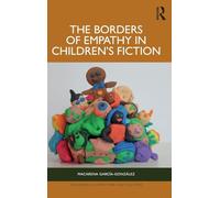 The Borders of Empathy in Children’s Fiction (Children's Literature and Culture)