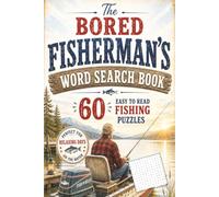 The Bored Fisherman's Word Search Book: Fishing Word Search Puzzle Book: 60 Easy-to-Read Print Puzzles for Anglers , Fishing & outdoor Sportsman ... Gift for Fishermen (The Bored Collection)