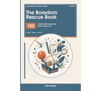 The Boredom Rescue Book: 100 Screen-Free Things Kids Can Actually Do: 4 (The Forgotten Playbook Library)