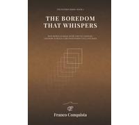 The Boredom That Whispers: Why People Go Back After They’ve Changed, and How to Build a Life That Doesn’t Pull You Back (The Pattern Series)
