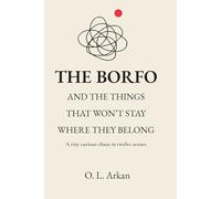 THE BORFO: AND THE THINGS THAT WON’T STAY WHERE THEY BELONG (UNSEEN THINGS (ENG))