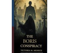The Boris Conspiracy: How Did King Boris III of Bulgaria Die in August 1943 (Bulgarian Shadows)